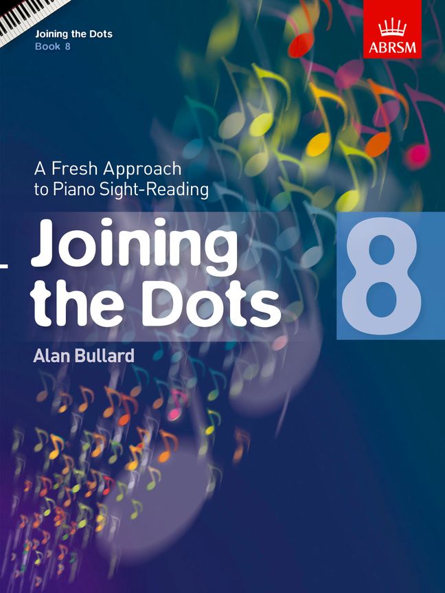 Alan Bullard: Joining The Dots - Book 8: Piano: Instrumental Album