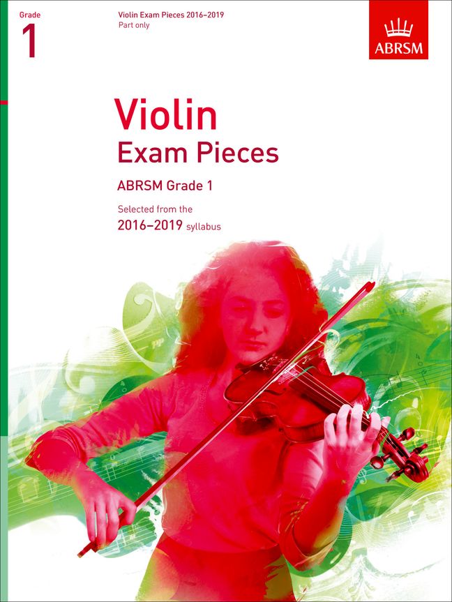 Violin Exam Pieces 2016-2019 Grade 1 (Part): Violin: Instrumental Album