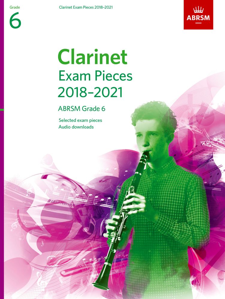 Clarinet Exam Pieces 2018-2021 Grade 6: Clarinet: Instrumental Tutor