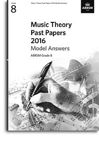 Music Theory Past Papers 2016: Grade 8: Theory