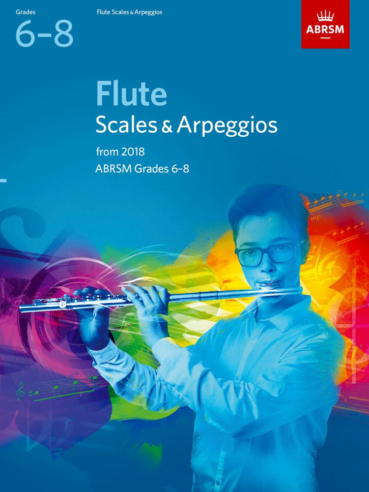 Flute Scales & Arpeggios Grades 6-8: Flute: Instrumental Tutor