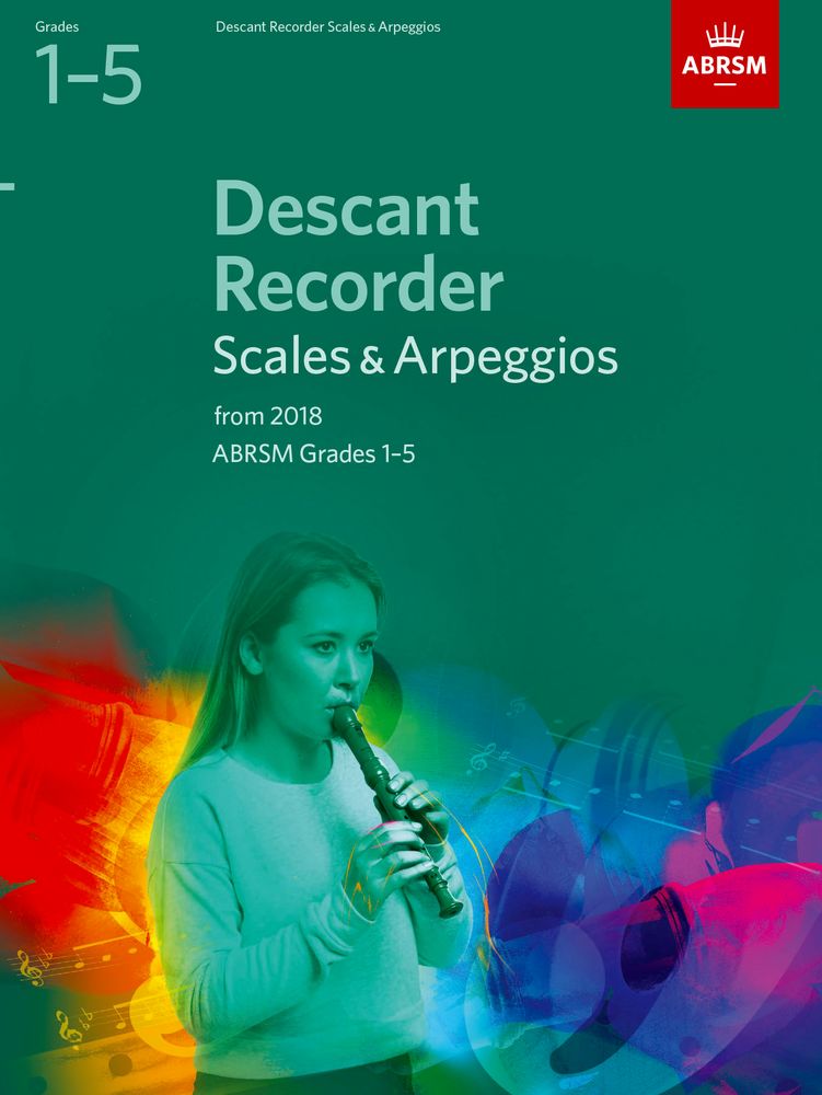 Descant Recorder Scales and Arpeggios: Descant Recorder: Instrumental Tutor