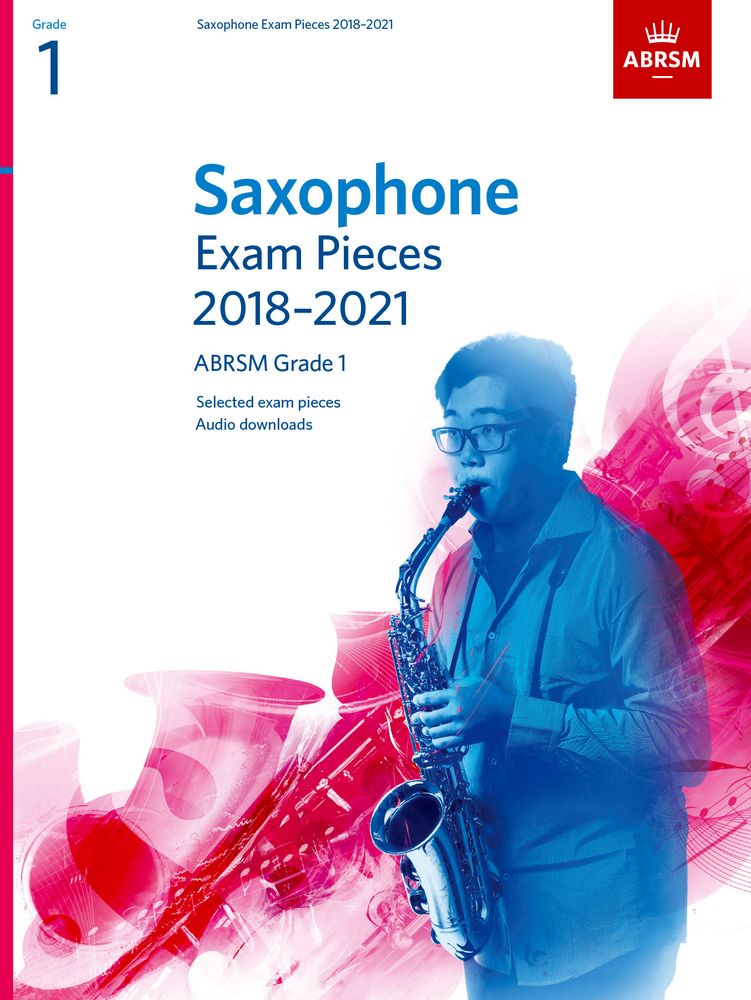 Saxophone Exam Pieces 2018-2021  ABRSM Grade 1: Saxophone: Instrumental Tutor