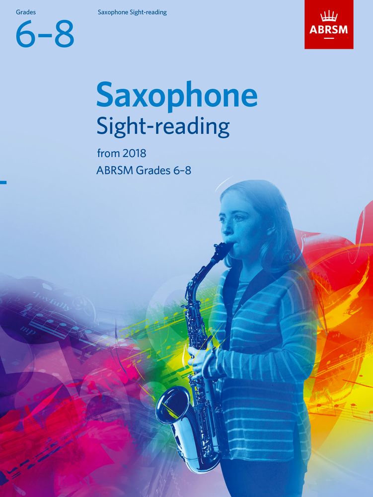 Saxophone Sight-Reading Tests  ABRSM Grades 6-8: Saxophone: Instrumental Tutor