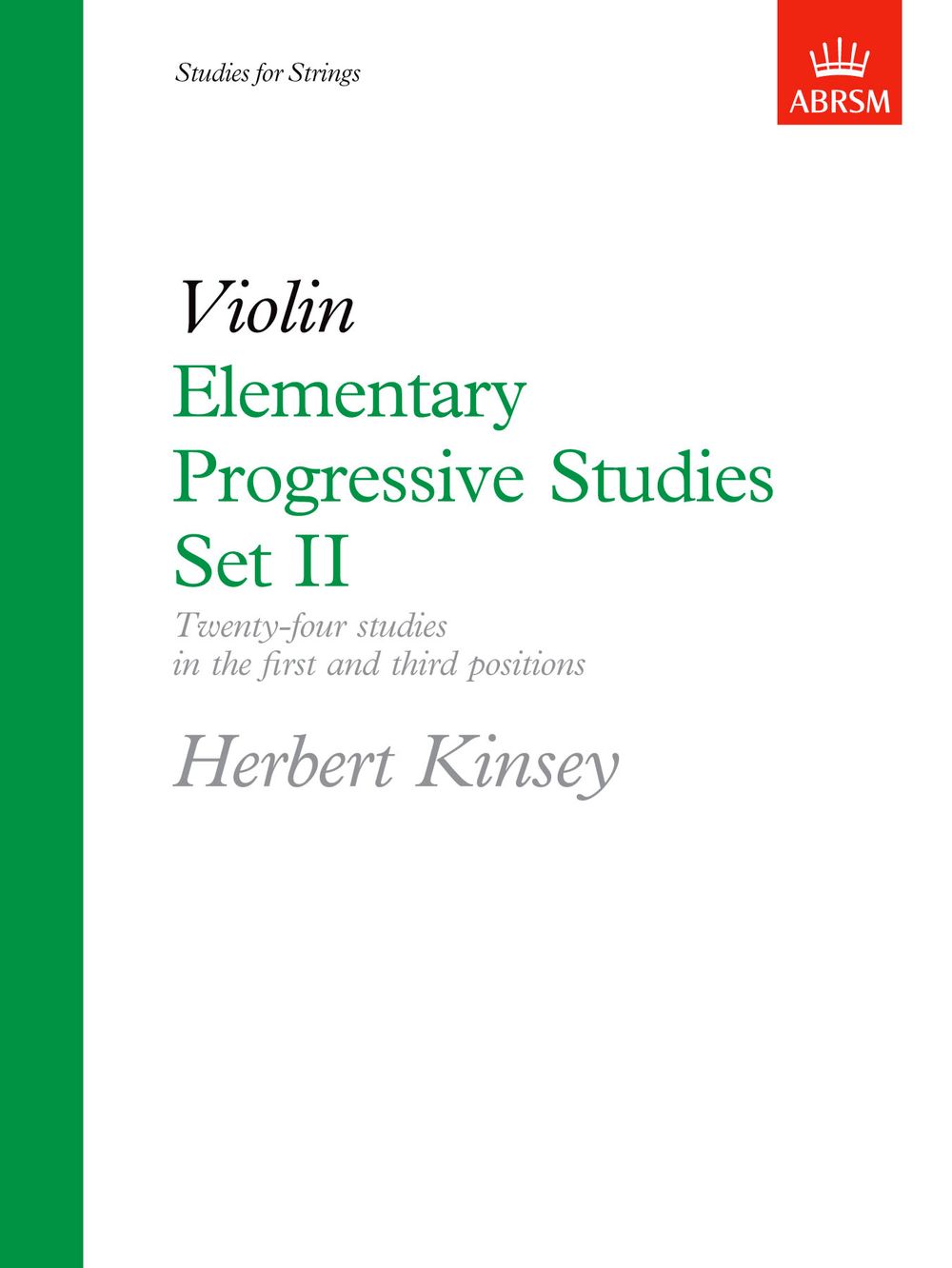 Herbert Kinsey: Elementary Progressive Studies  Set II: Violin: Study