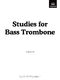 Studies for Bass Trombone: Bass Trombone: Study