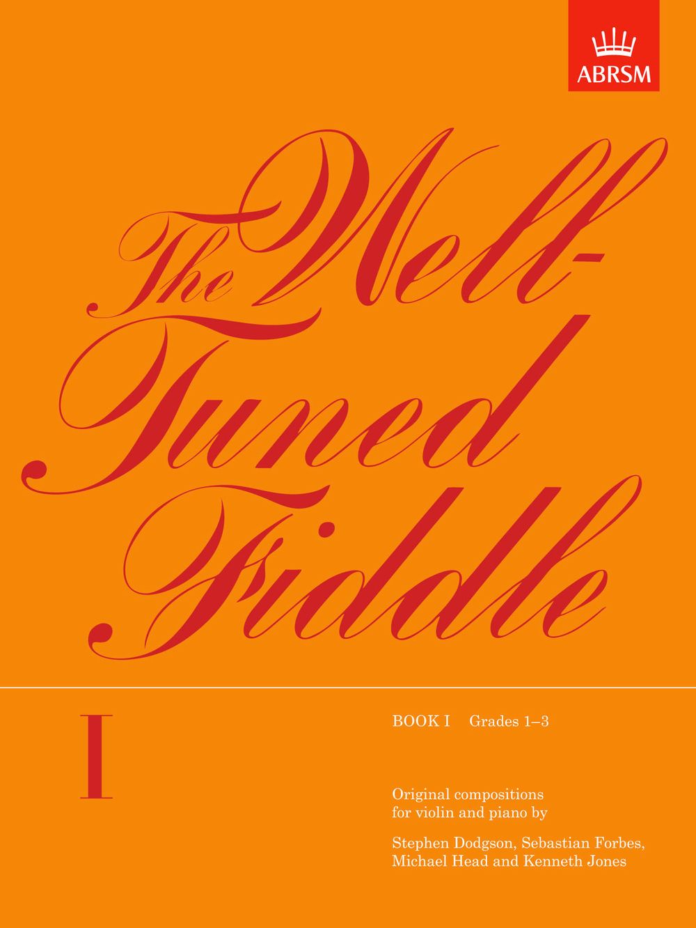 The Well-Tuned Fiddle  Book I: Violin: Instrumental Album