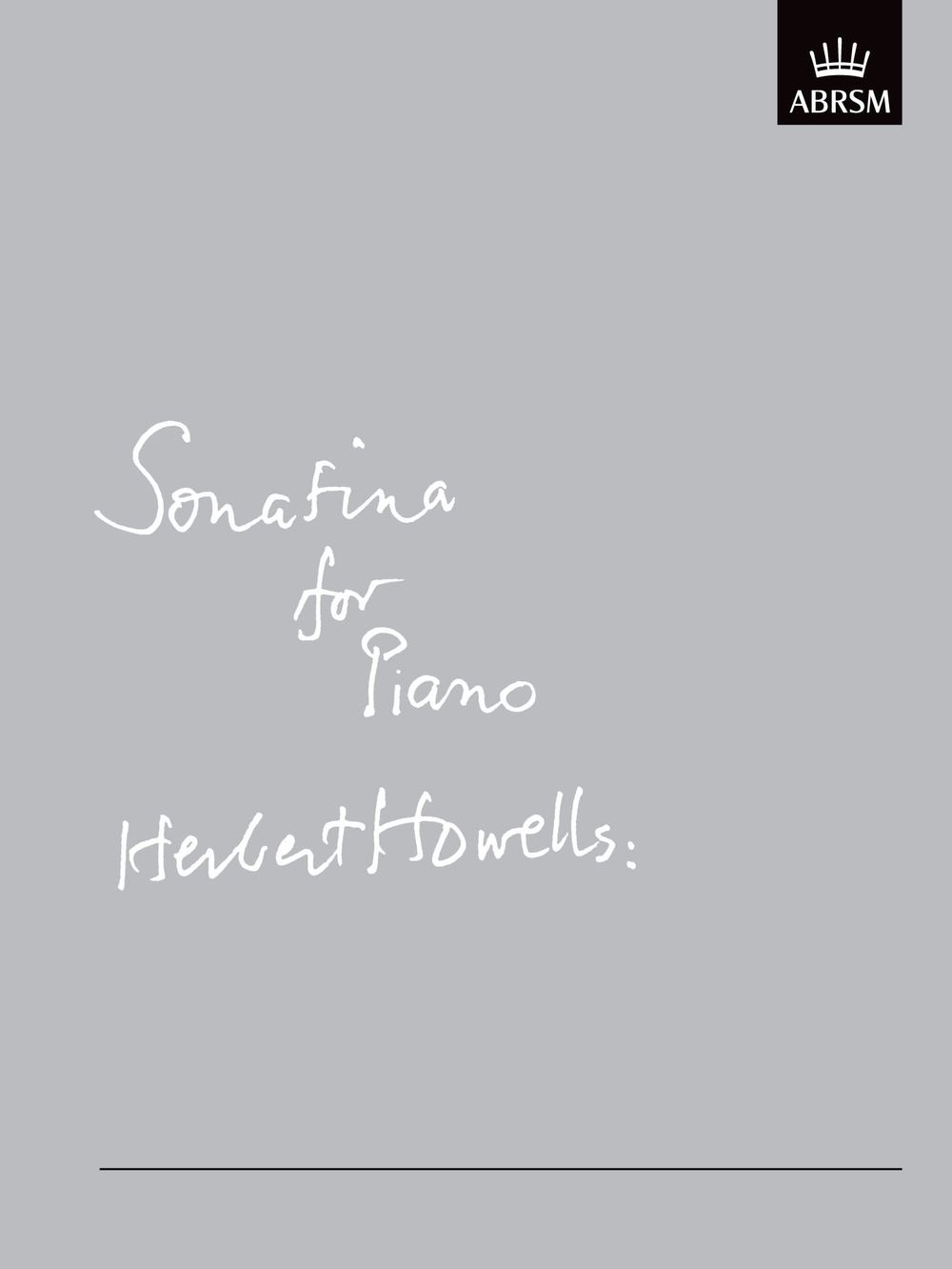 Herbert Howells: Sonatina for Piano: Piano: Instrumental Work