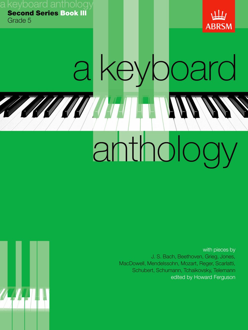 Howard Ferguson: A Keyboard Anthology  Second Series  Book III: Piano: