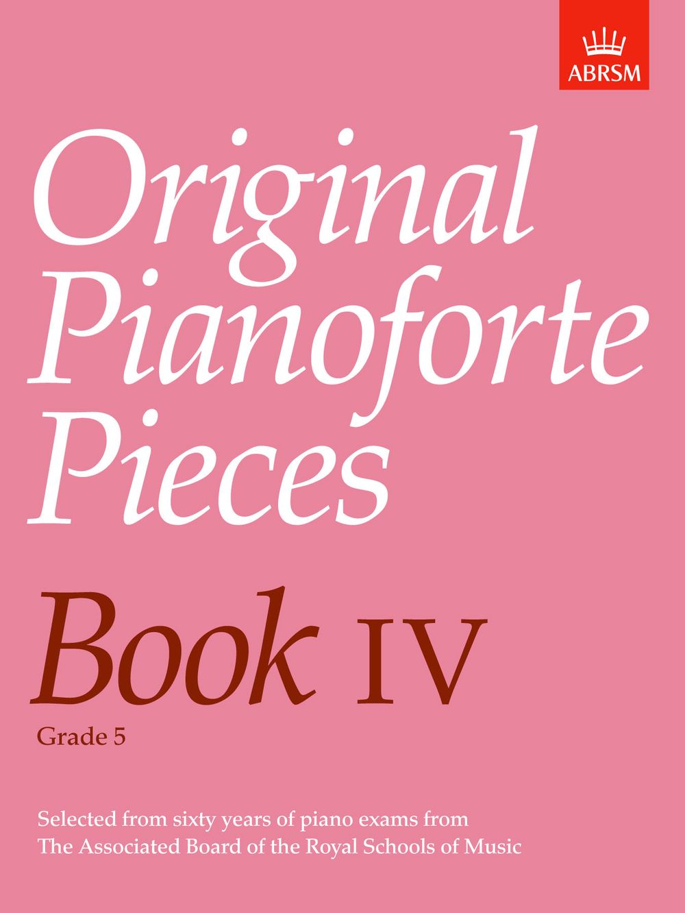 Original Pianoforte Pieces  Book IV: Piano: Instrumental Album