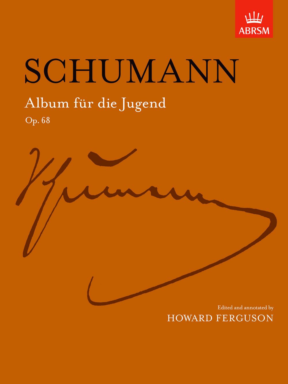 Robert Schumann: Album Fur Die Jugend Op. 68: Piano: Instrumental Album