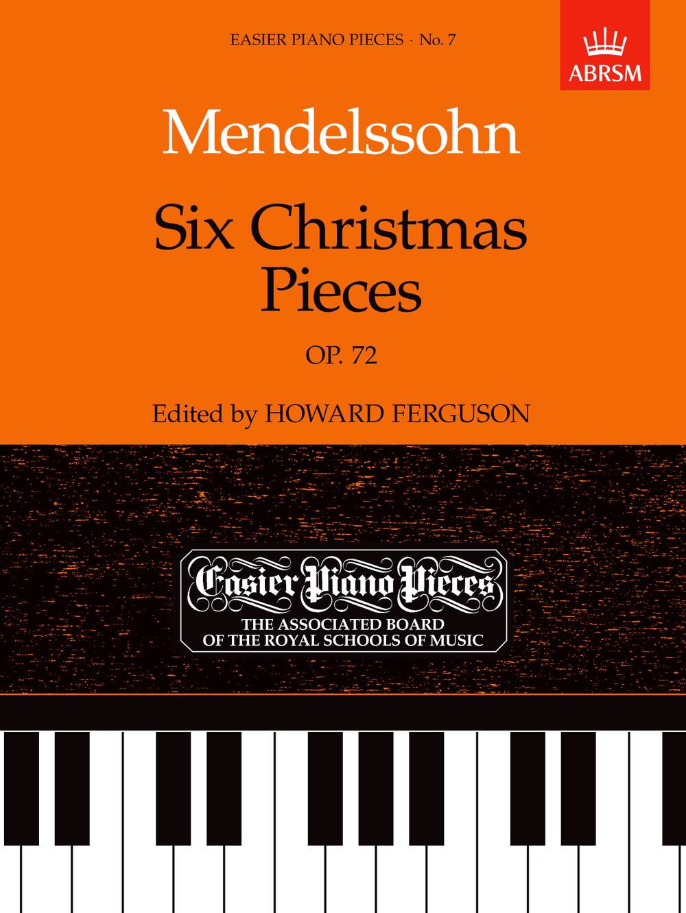 Felix Mendelssohn Bartholdy: Six Christmas Pieces Op.72: Piano: Instrumental