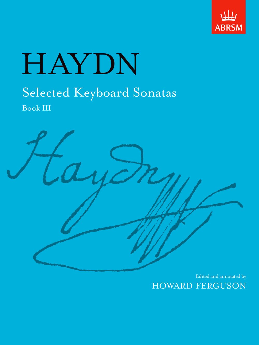 Franz Joseph Haydn: Selected Keyboard Sonatas Book III: Piano: Instrumental