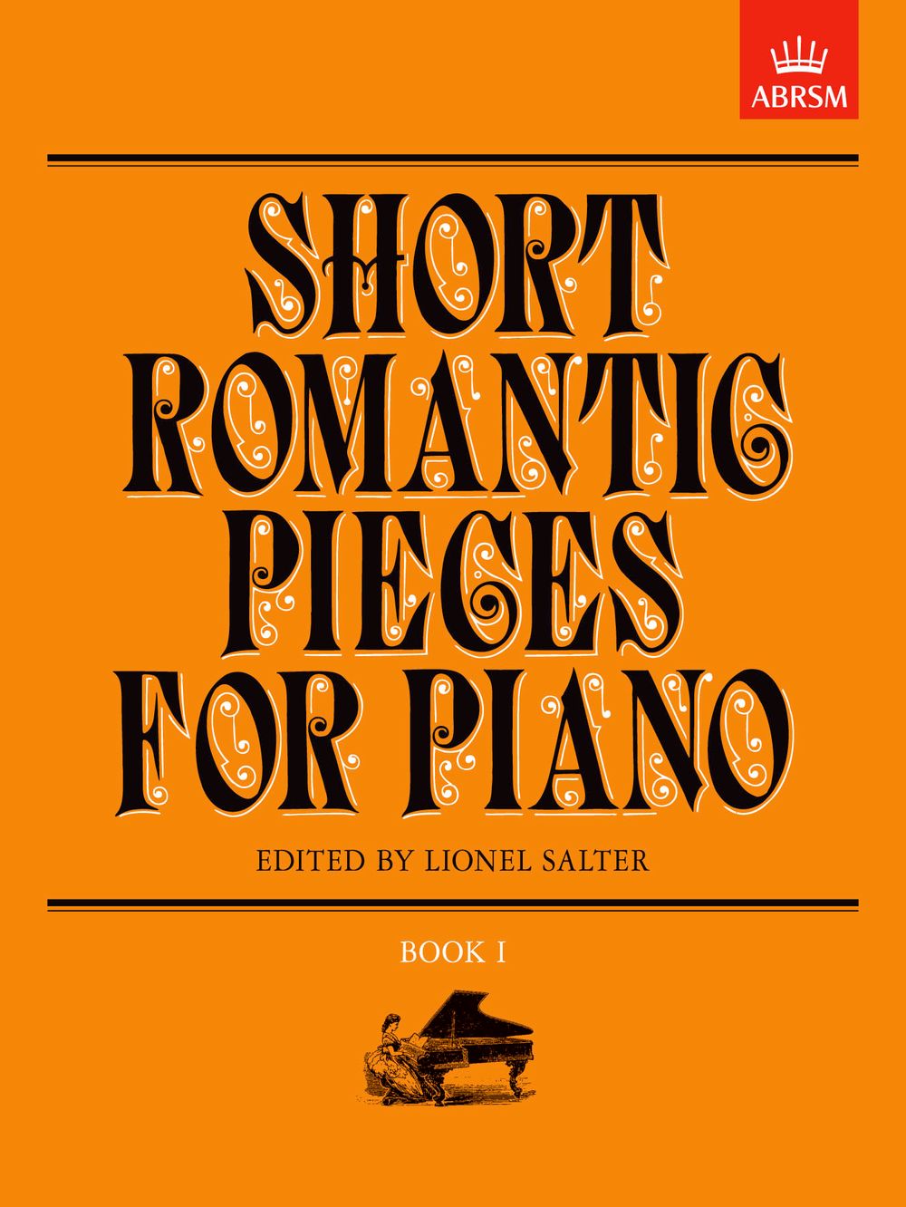 Lionel Salter: Short Romantic Pieces for Piano  Book I: Piano: Instrumental