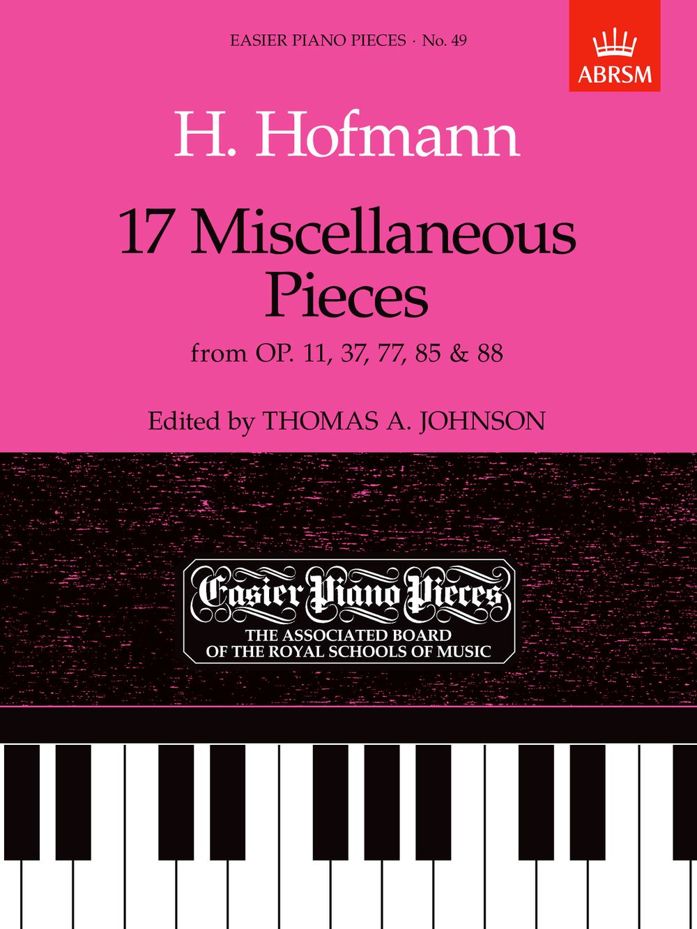 Heinrich Karl Johann Hofmann: 17 Miscellaneous Pieces from Op.11  37  77  85 88: