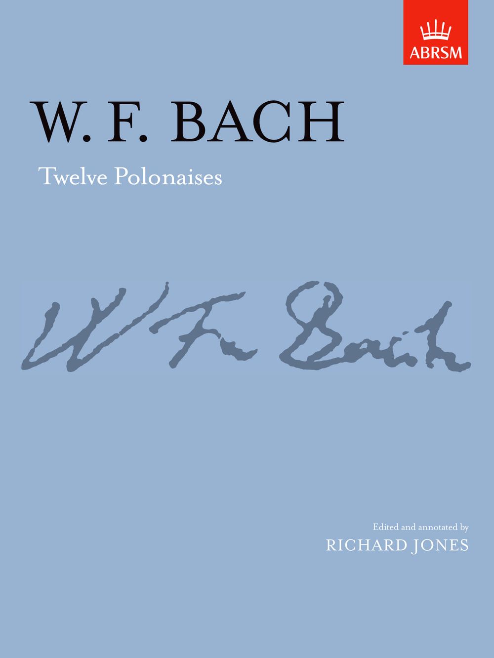 Wilhelm Friedemann Bach: Twelve Polonaises: Piano: Instrumental Work