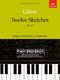 Reinhold Glire: Twelve Sketches  Op.47: Piano: Instrumental Work