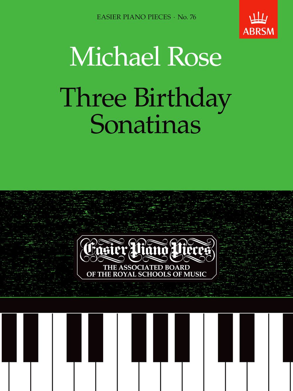 Michael Rose: Three Birthday Sonatinas: Piano: Instrumental Album