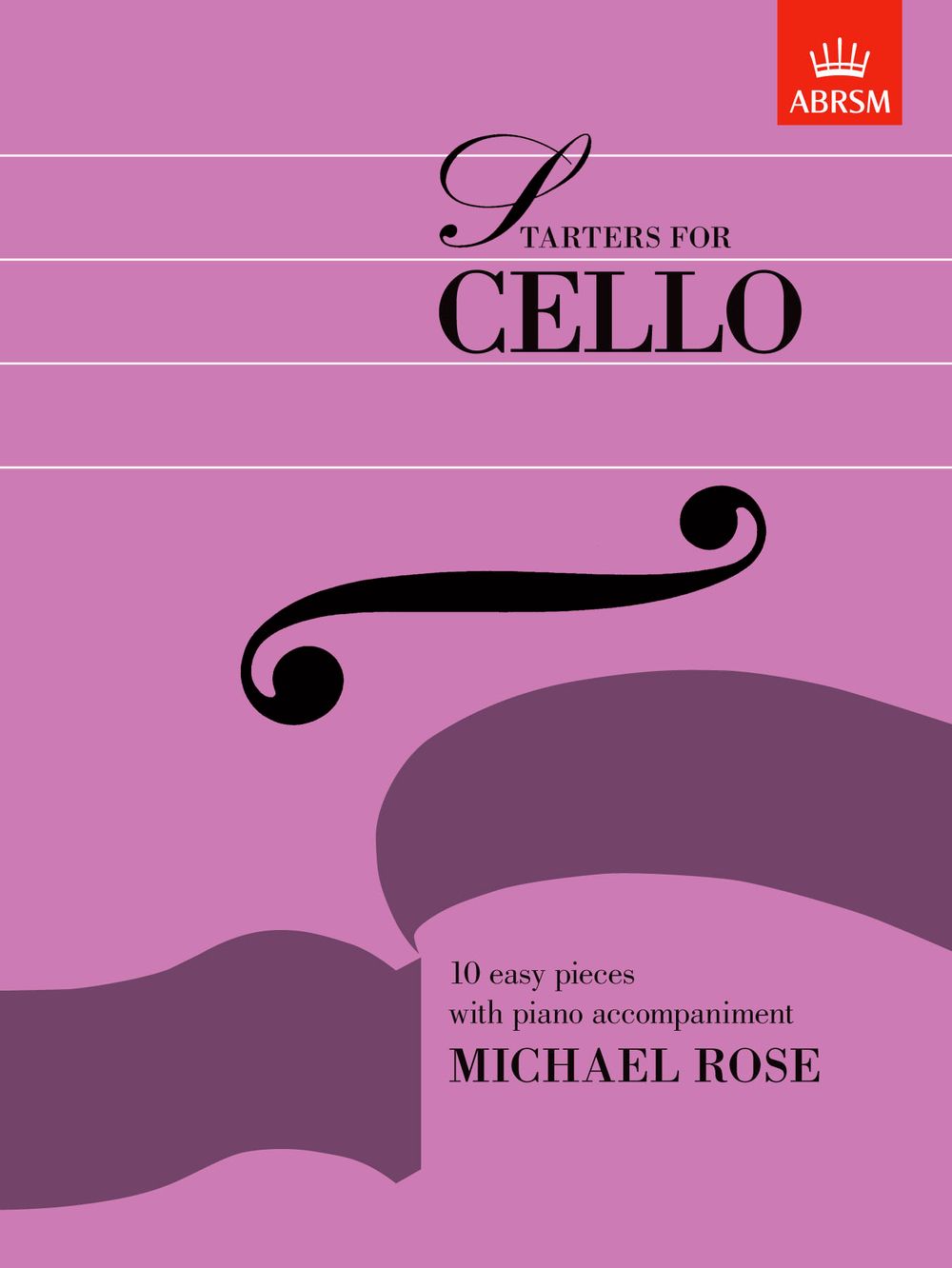 Michael Rose: Starters for Cello: Cello