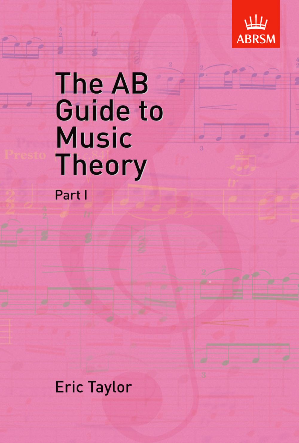Eric Taylor: The AB Guide to Music Theory  Part I: Theory