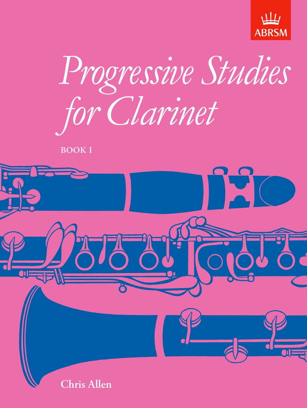 Chris Allen: Progressive Studies for Clarinet  Book 1: Clarinet: Study