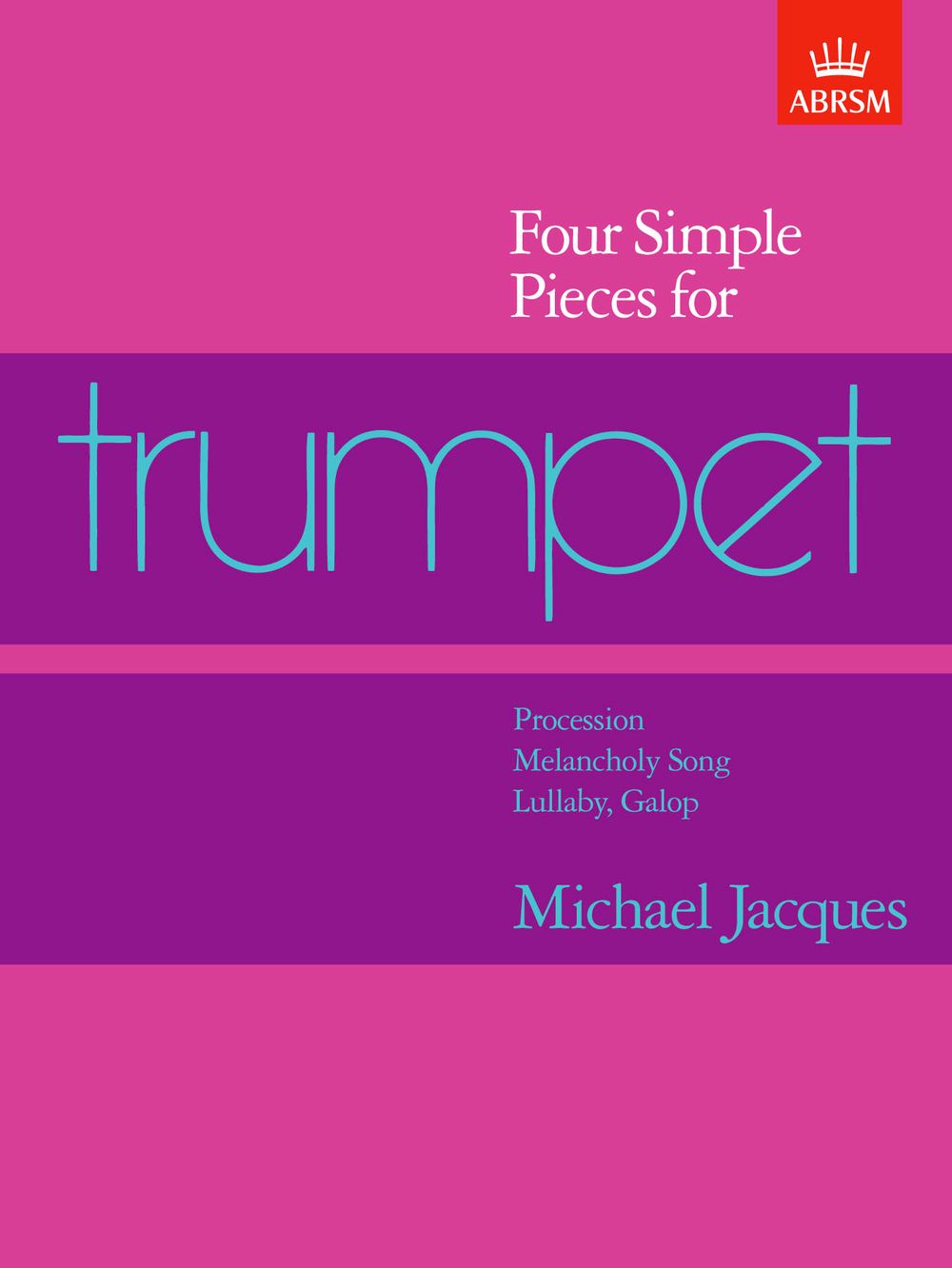 Michael Jacques: Four Simple Pieces for Trumpet: Trumpet: Instrumental Album