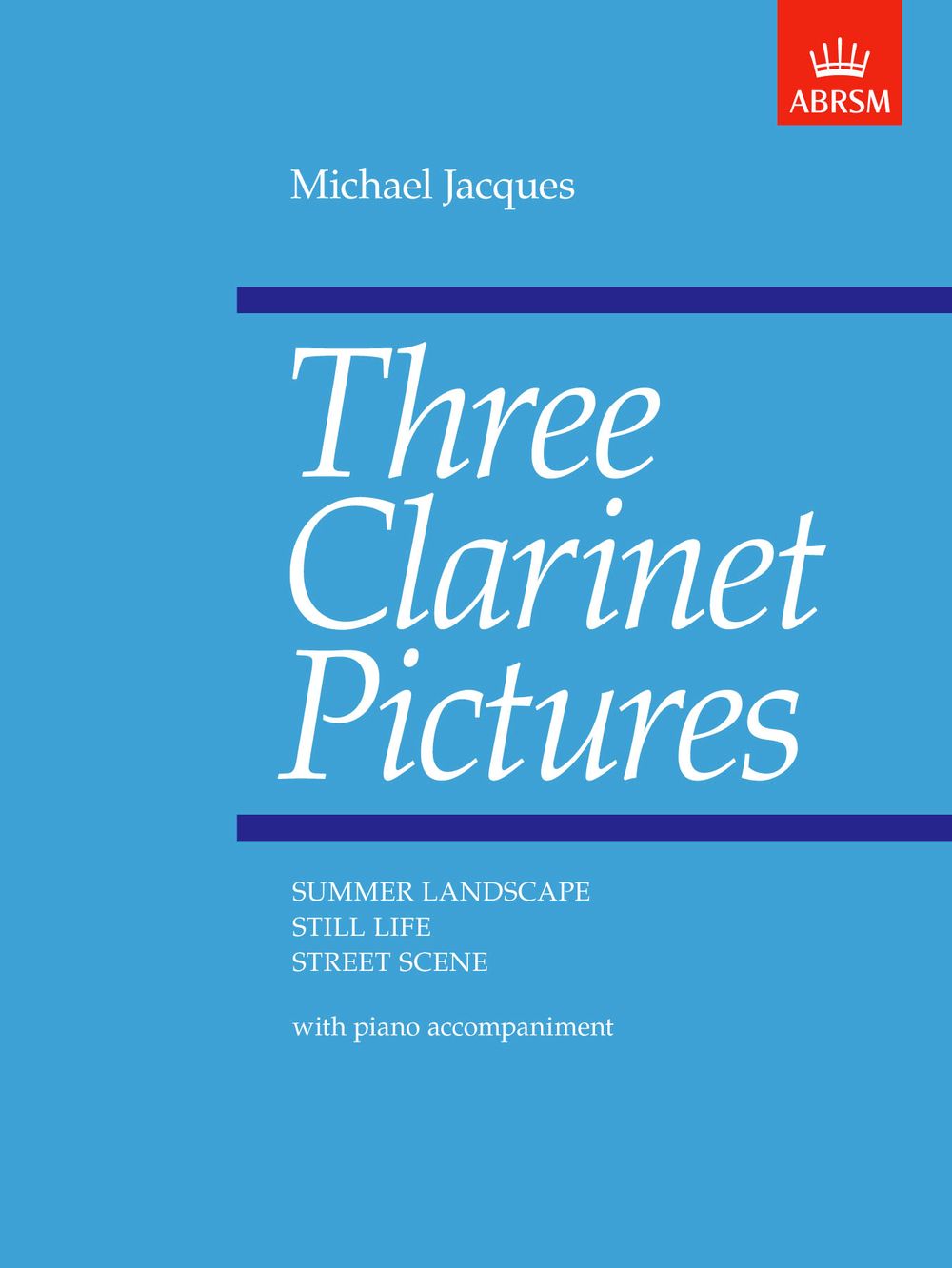 Michael Jacques: Three Clarinet Pictures: Clarinet: Instrumental Album