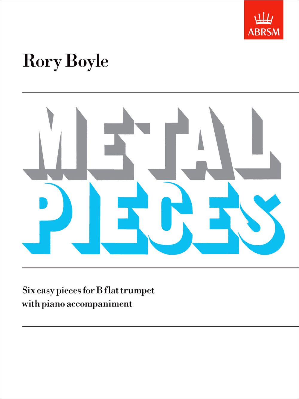 Rory Boyle: Metal Pieces: Piano: Instrumental Work