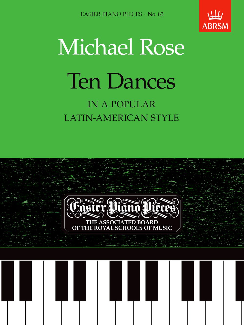Michael Rose: Ten Dances (in a popular Latin-American style): Piano: