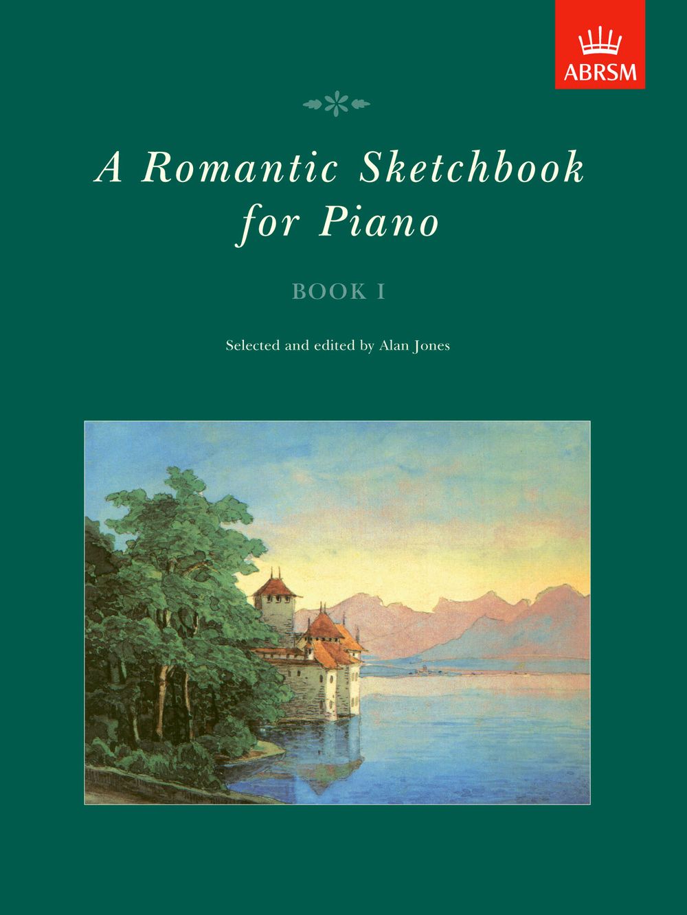 Alan Jones: A Romantic Sketchbook for Piano  Book I: Piano: Instrumental Album