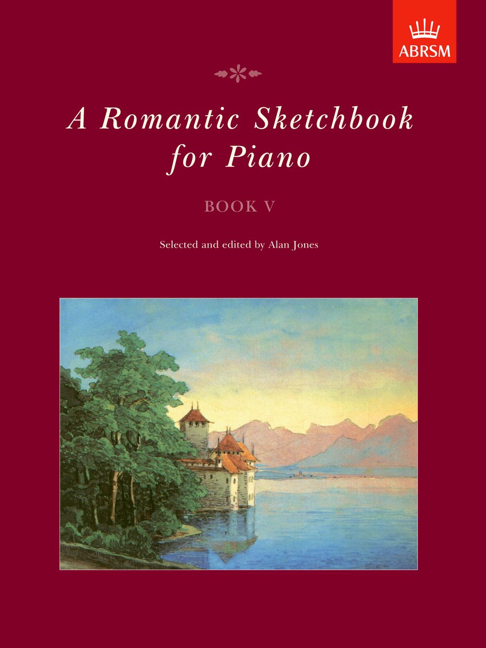 Alan Jones: A Romantic Sketchbook for Piano  Book V: Piano: Instrumental Album