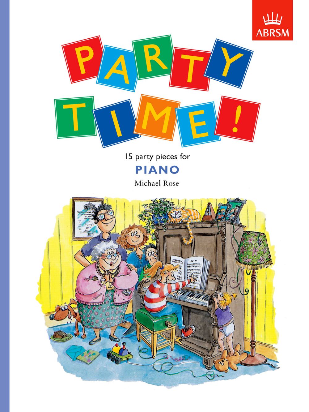 Michael Rose: Party Time! 15 party pieces for piano: Piano: Instrumental Album