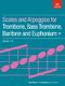 Scales and Arpeggios for Trombone: Trombone: Instrumental Reference