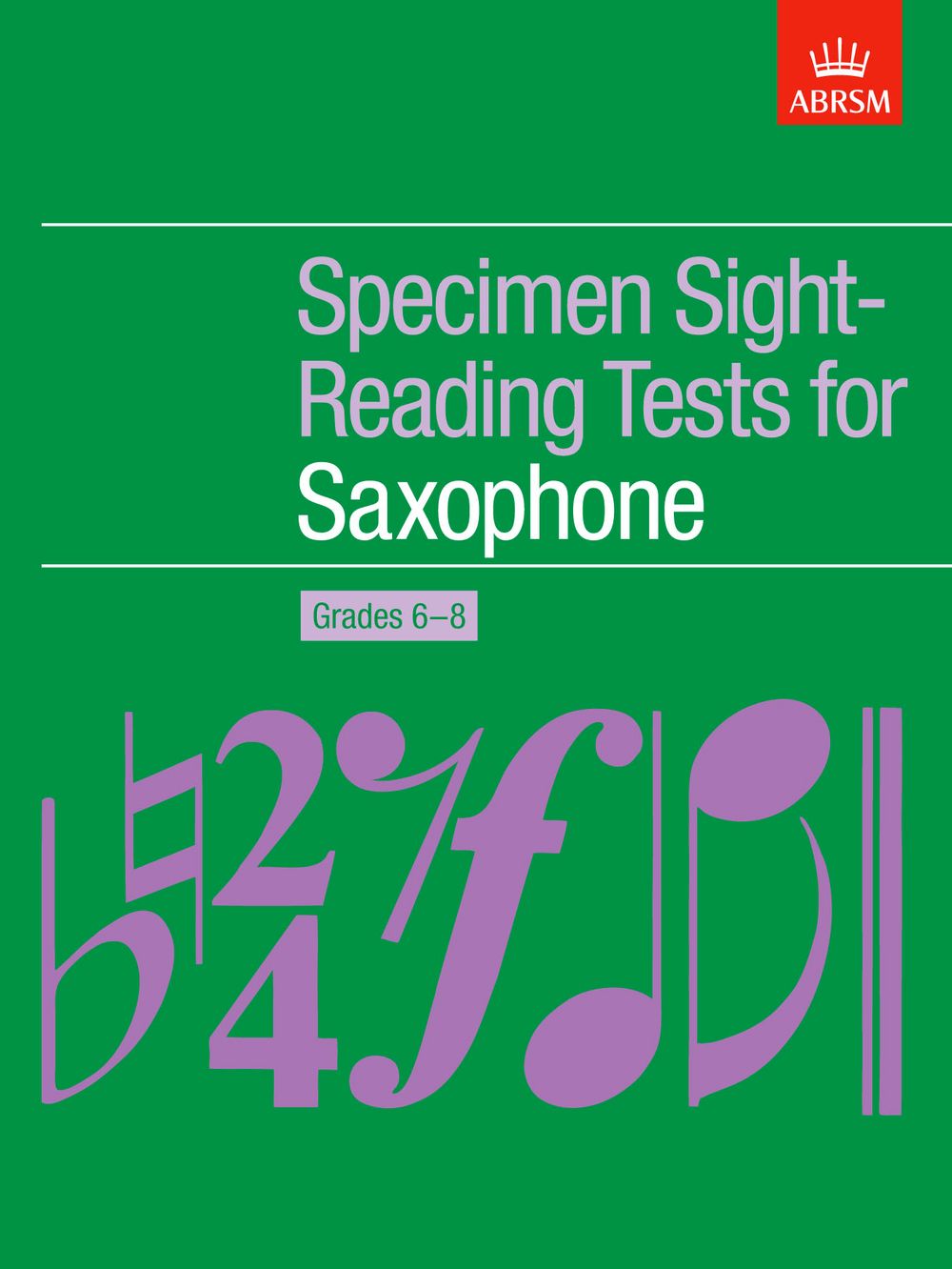 Specimen Sight-Reading Tests for Saxophone: Saxophone: Instrumental Reference