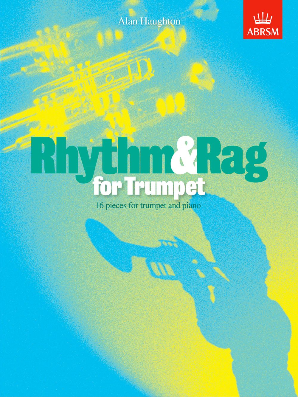 Alan Haughton: Rhythm & Rag for Trumpet: Trumpet
