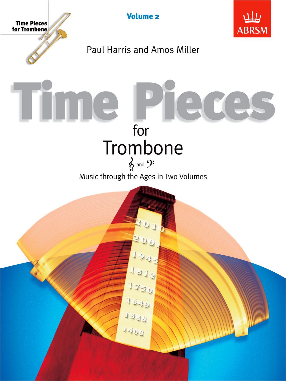 Paul Harris: Time Pieces for Trombone  Volume 2: Trombone: Instrumental Album