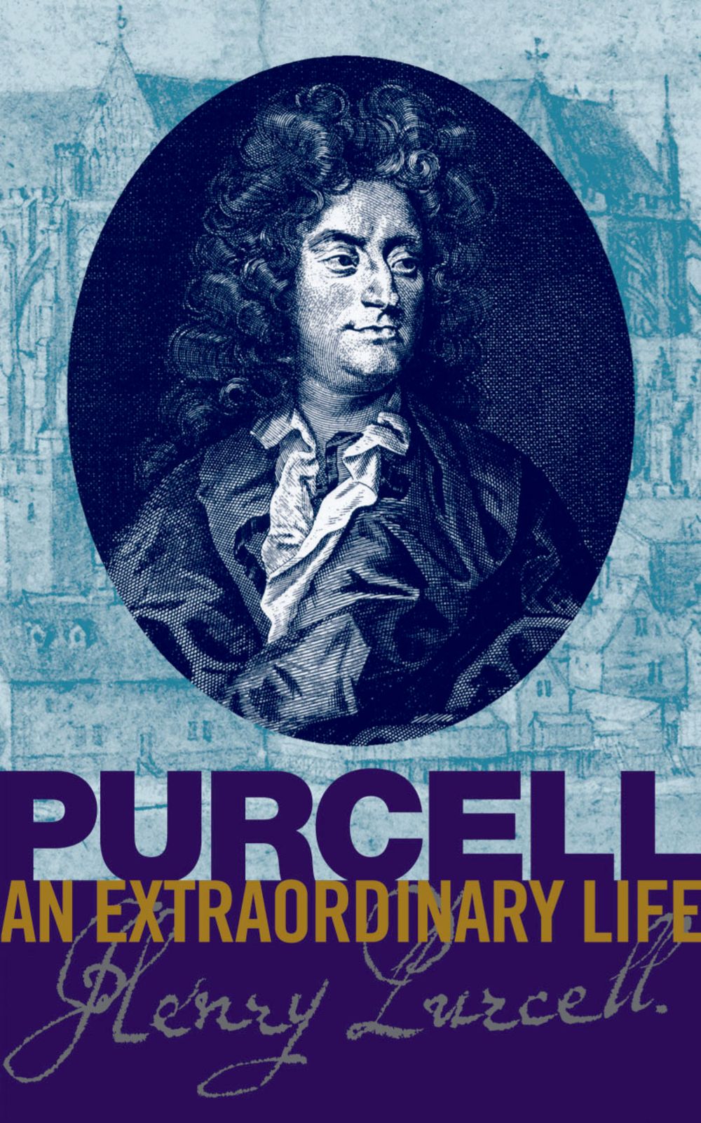 Bruce Wood: Purcell: an Extraordinary life: Biography