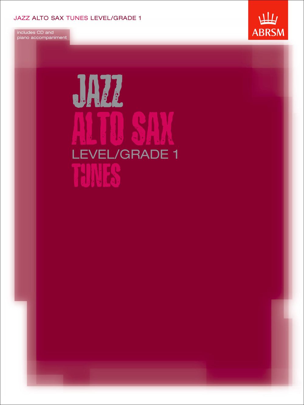 Jazz Alto Sax Tunes Level/Grade 1 (Book/CD): Alto Saxophone: Instrumental Album