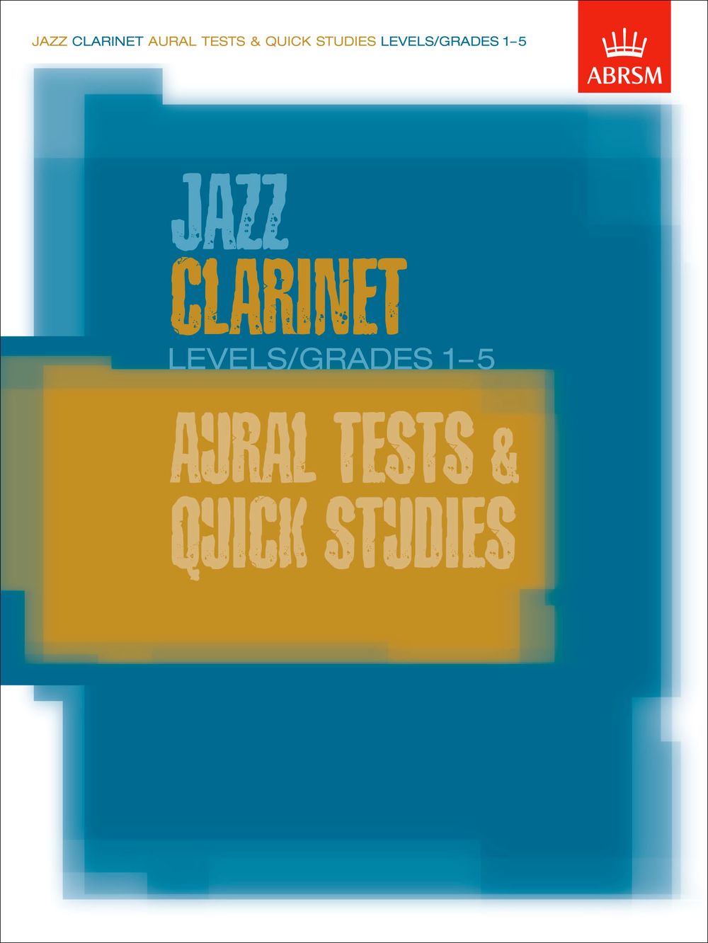 Jazz Clarinet Aural Tests and Quick Studies: Clarinet: Study