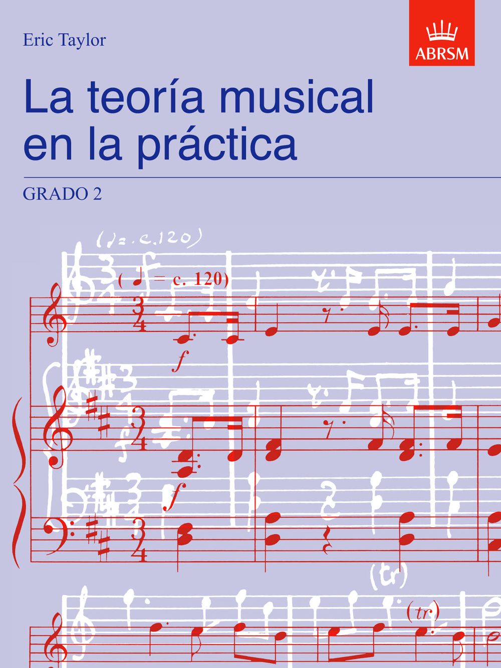 Eric Taylor: La teoria musical en la practica Grado 2: Theory