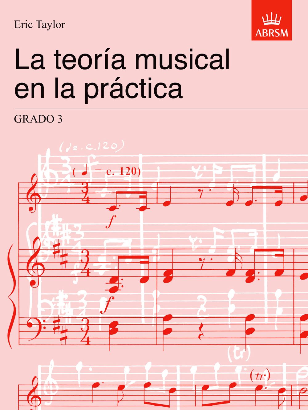 Eric Taylor: La teoria musical en la practica Grado 3: Theory