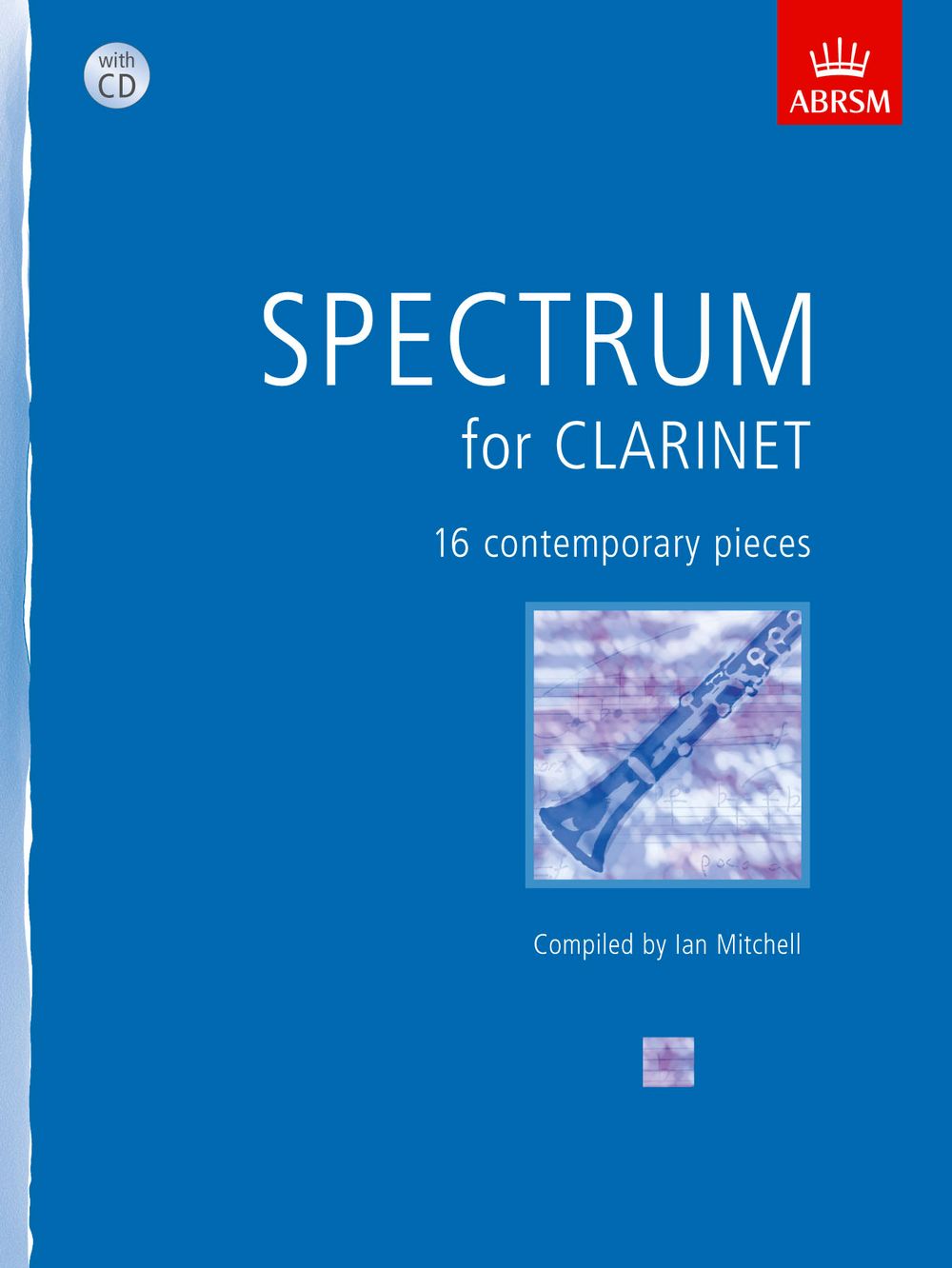 Ian Mitchell: Spectrum for clarinet + CD: Clarinet: Instrumental Album