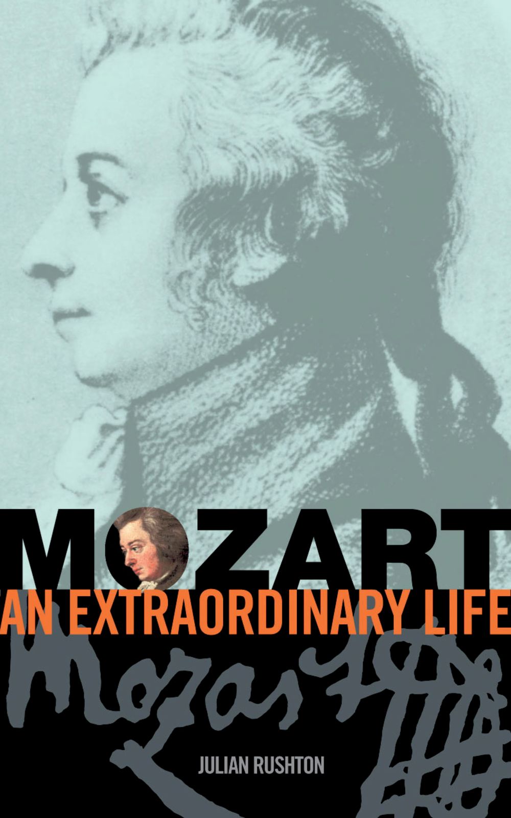 Julian Rushton: Mozart: an extraordinary life: Biography