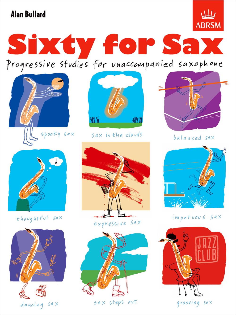 Alan Bullard: Sixty For Sax: Saxophone: Instrumental Tutor