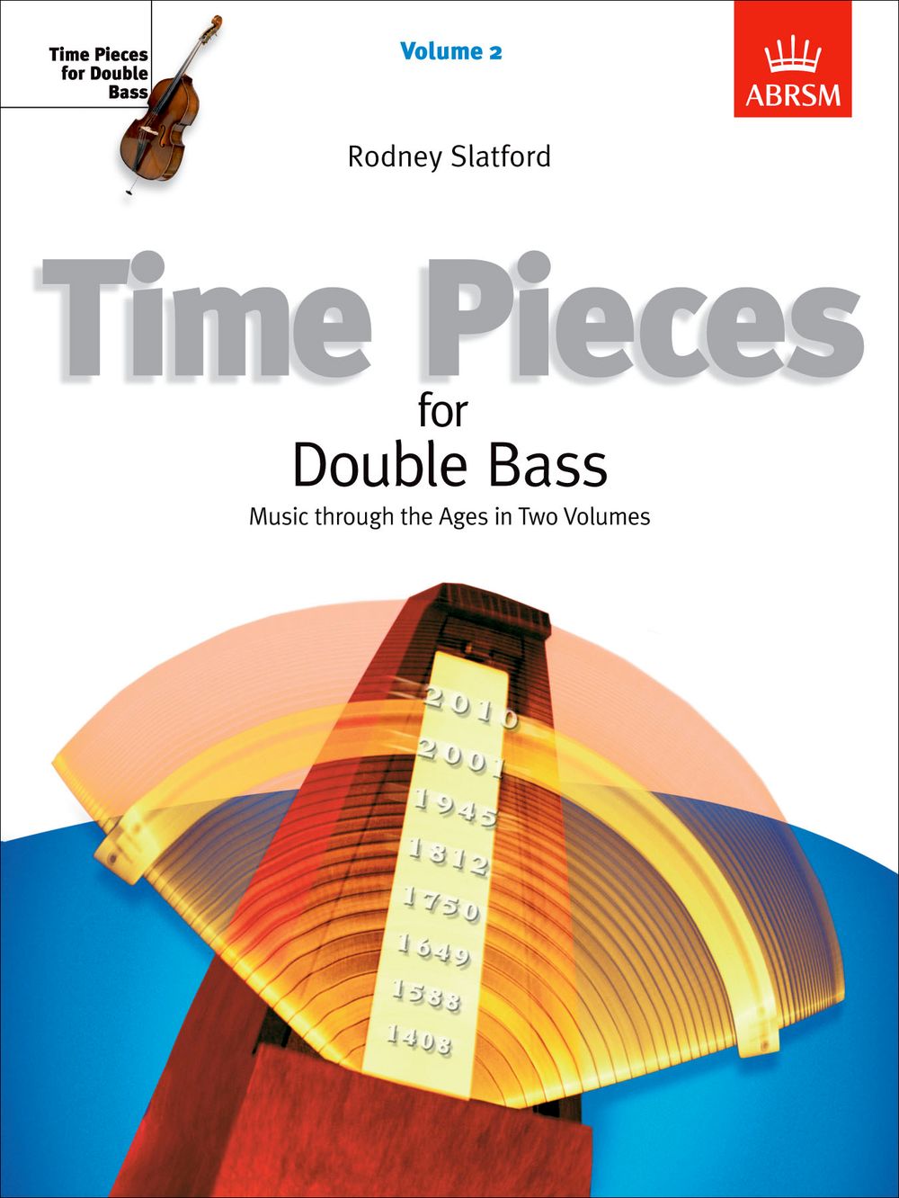 Rodney Slatford: Time Pieces for Double Bass  Volume 2: Double Bass: