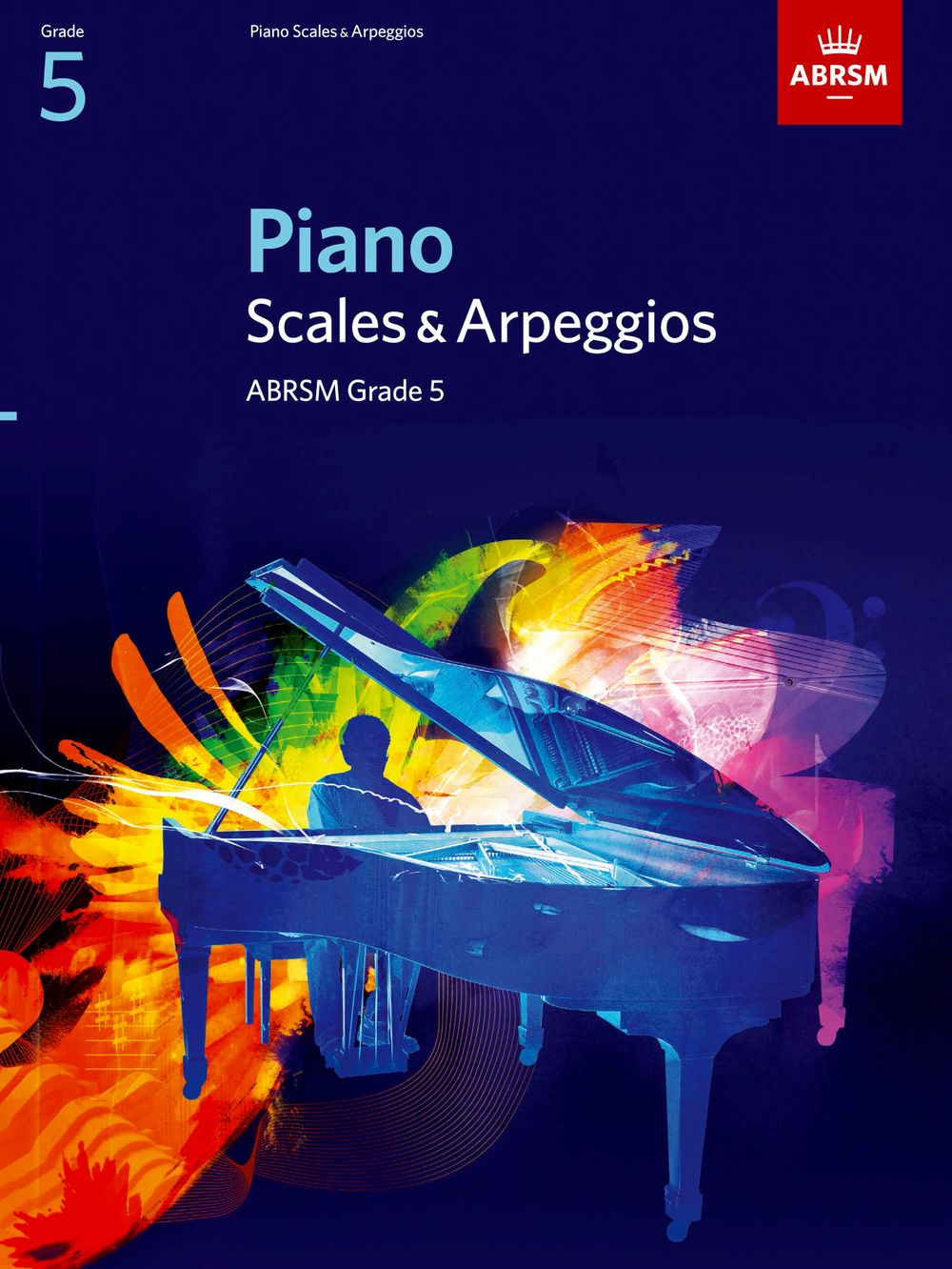 Piano Scales & Arpeggios  Grade 5: Piano: Instrumental Reference