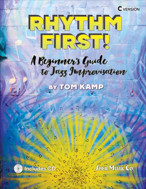 Tom Kamp: Rhythm First! C Version: C Instrument: Instrumental Tutor