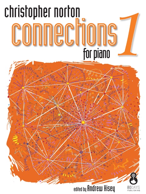 Christopher Norton: Connections For Piano - Book 1: Piano: Instrumental Album