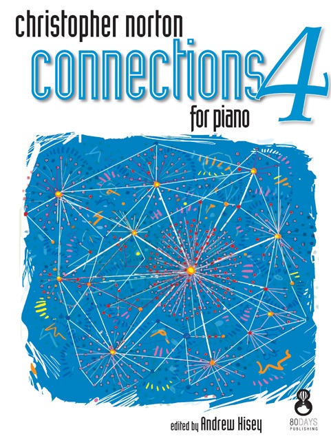 Christopher Norton: Connections For Piano - Book 4: Piano: Instrumental Album