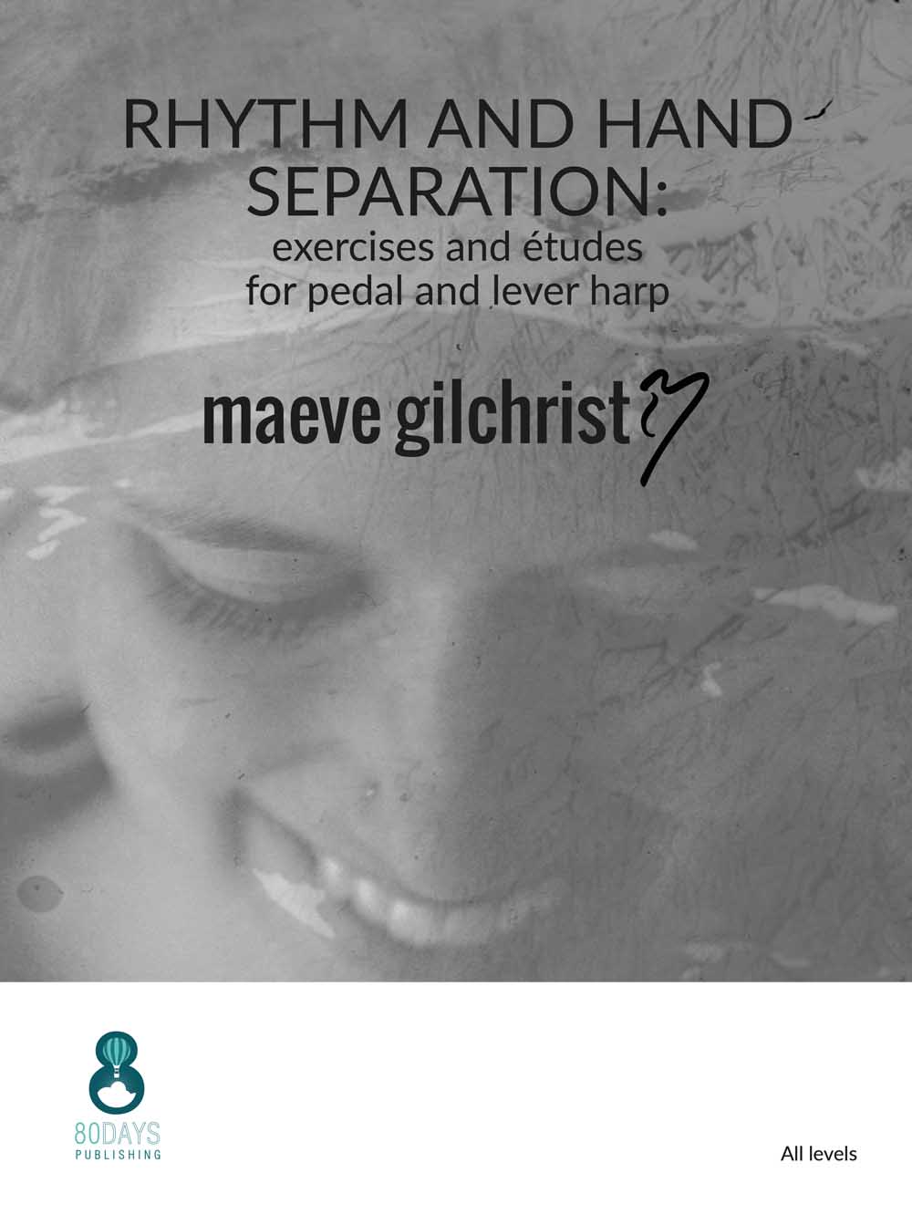 Maeve Gilchrist: Rhythm And Hand Separation Excersises And Etudes: Harp: